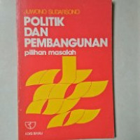 Politik dan pembangunan: pilihan masalah