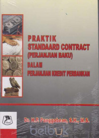 Praktik standaard contract (perjanjian baku) dalam perjanjian kredit perbankan