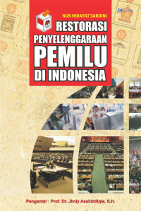 Restorasi penyelenggaraan pemilu di indonesia