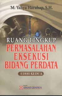 Ruang lingkup permasalahan eksekusi bidang perdata