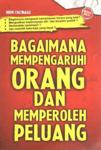 Bagaimana mempengaruhi orang dan memperoleh peluang