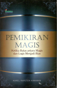 Pemikiran magis: ketika batas antara magis dan logis menjadi bias