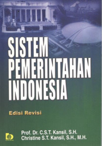 Sistem pemerintahan Indonesia: edisi revisi