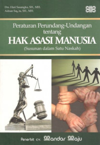 Peraturan perundang-undangan tentang hak asasi manusia: susunan dalam satu naskah