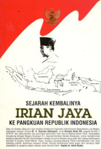 Sejarah kembalinya Irian Jaya ke pangkuan Republik Indonesia