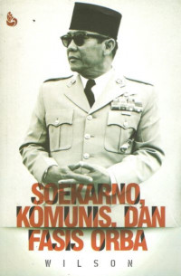 Soekarno, komunis, dan fasis Orba