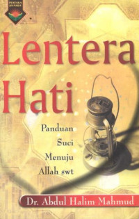 Lentera hati: panduan suci menuju Allah SWT