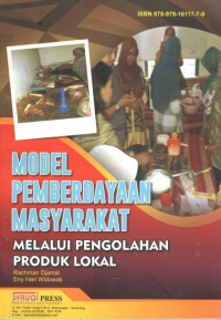 Model pemberdayaan masyarakat: melalui pengolahan produk lokal