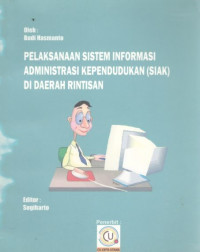 Pelaksanaan sistem informasi administrasi kependudukan (SIAK) di daerah rintisan