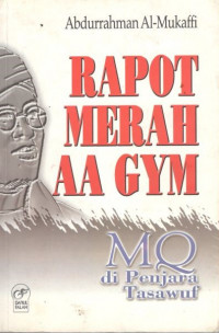 Rapot merah AA Gym: MQ di penjara Tasawuf