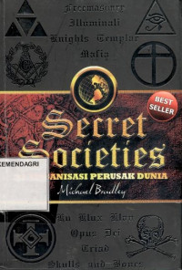 Secret societies : 21 organisasi perusak dunia