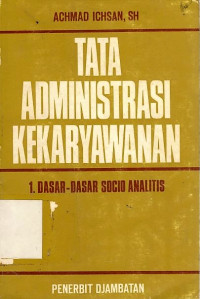 Tata administrasi kekaryawan: dasar-dasar socio analitis