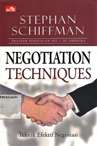 Negotiation techniques: teknik efektif negoisasi