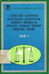 Contoh-contoh kontrak-kontrak, rejes-rekes dan surat-surat resmi sehari-hari: jilid 1