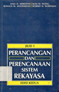 Perancangan dan perencanaan sistem rekayasa: jilid 1