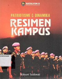 Patriotisme dan dinamika resimen kampus