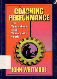 Coaching for performance: seni mengarahkan untuk mendongkrak kinerja