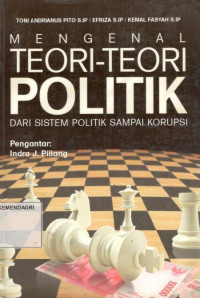 Mengenal teori-teori politik: dari sistem politik sampai korupsi