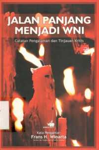 Jalan panjang menjadi WNI: catatan pengalaman dan tinjauan kritis