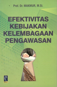 Efektivitas kebijakan kelembagaan pengawasan