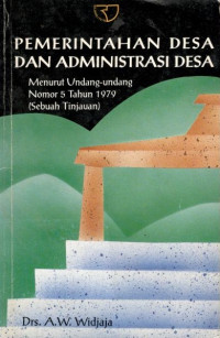 Pemerintahan desa dan administrasi desa: menurut Undang-undang Nomor 5 Tahun 1979