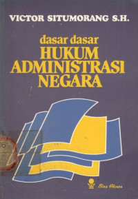 Dasar-dasar hukum administrasi negara