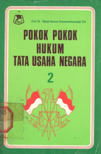 Pokok-pokok hukum tata usaha negara: jilid 2