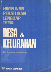 Himpunan peraturan lengkap tentang desa dan kelurahan