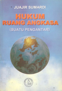 Hukum ruang angkasa: suatu pengantar