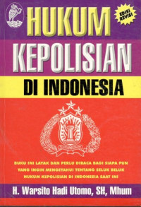 Hukum kepolisian di Indonesia: edisi revisi