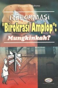 Reformasi birokrasi amplop: mungkinkah?