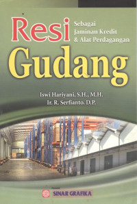 Resi gudang sebagai jaminan kredit dan alat perdagangan