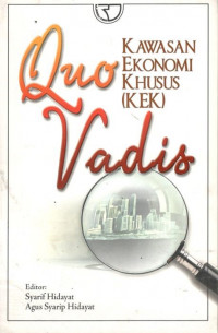 Quo Vadis: kawasan ekonomi khusus (KEK)