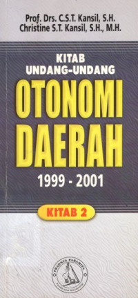 Kitab Undang-undang otonomi daerah 1999-2001: kitab 2