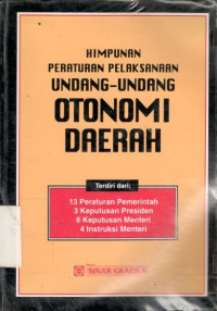 Himpunan peraturan pelaksanaan undang-undang otonomi daerah