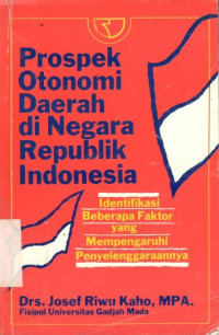 Prospek otonomi daerah di negara Republik Indonesia