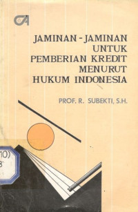 Jaminan-jaminan untuk pemberian kredit menurut hukum Indonesia