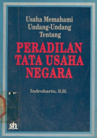 Usaha memahami Undang-undang tentang peradilan tata usaha negara