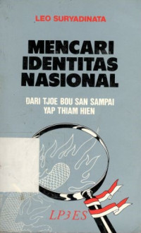 Mencari identitas nasional: dari Tjoe Bou sampai Yap Thiam Hien