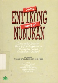 Dari entikong sampai nunukan: dinamika daerah perbatasan Kalimantan-Malaysia Timur (Sarawak-Sabah)