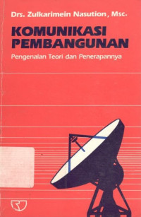 Komunikasi pembangunan: pengenalan teori dan penerapannya