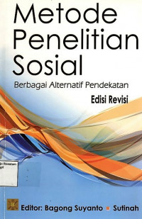 Metode penelitian sosial  berbagai alternatif pendekatan edisi revisi