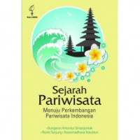 Sejarah pariwisata: menuju perkembangan pariwisata Indonesia