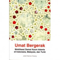 Umat bergerak: mobilisasi damai kaum Islamis di Indonesia, Malaysia dan Turki