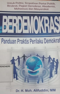 Berdemokrasi: panduan praktis perilaku demokratis