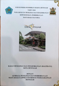 Survei indeks pendidikan di Kota Denpasar Tahun 2018 pada kegiatan penelitian dan pengembangan kependudukan, pemberdayaan masyarakat dan desa