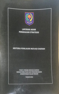 Laporan akhir pengkajian strategis: Kriteria penilaian inovasi daerah