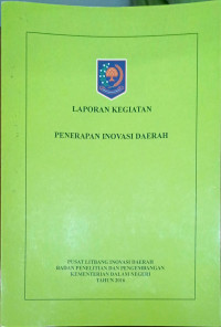 Laporan kegiatan: Penerapan inovasi daerah