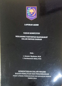 Laporan akhir kajian kompetitif: Mekanisme partisipasi masyarakat dalam inovasi daerah