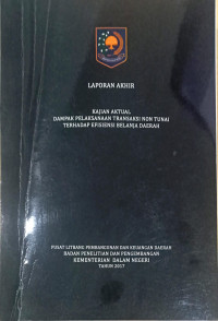 Laporan akhir kajian aktual: Dampak pelaksanaan transaksi non tunai terhadap efisiensi belanja daerah